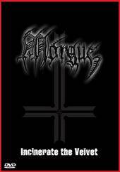 Morgue (CAN) : Incinerate the Velvet